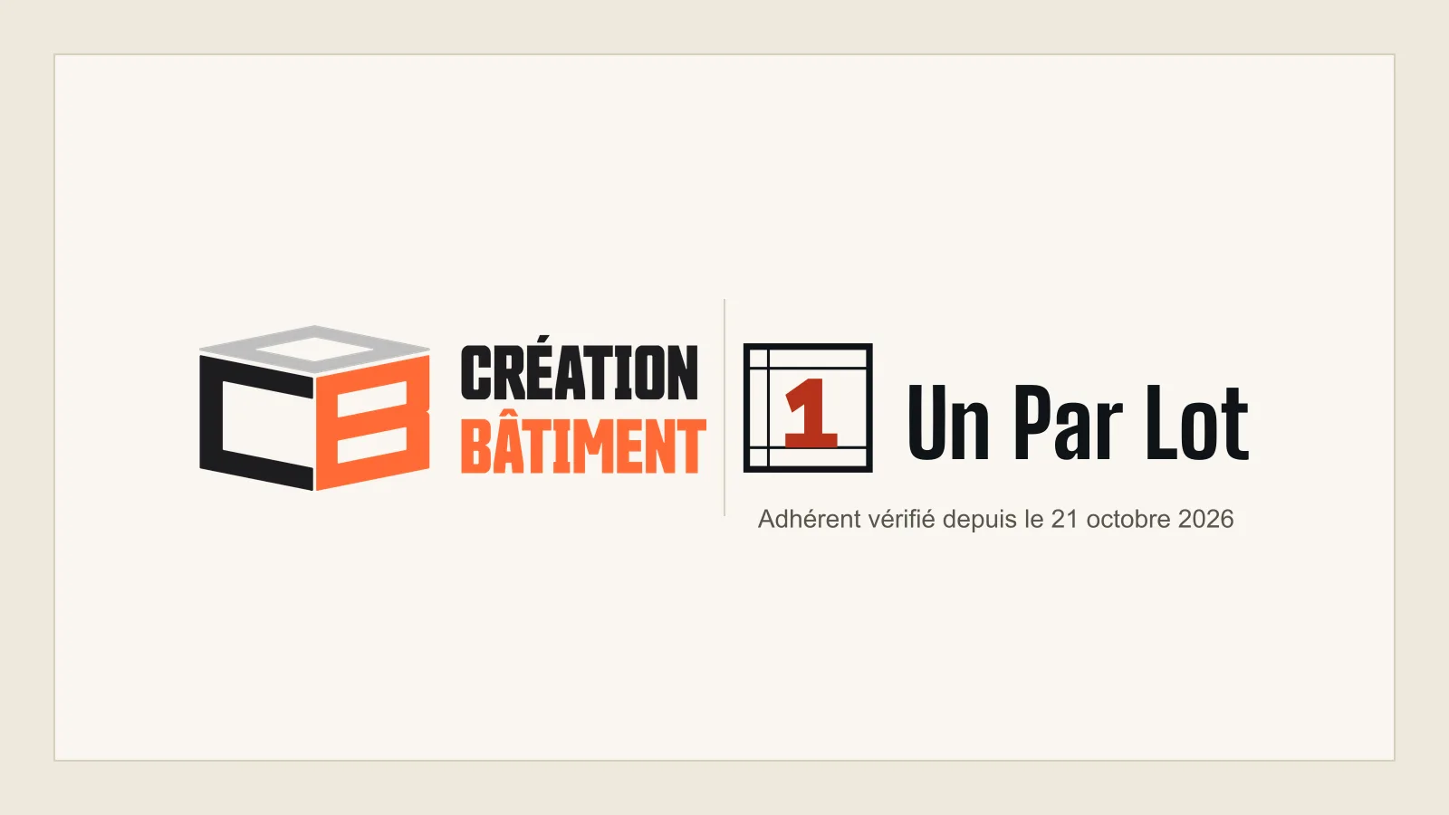 Logo Création Bâtiment à côté du logo Un Par Lot, adhérent vérifié depuis le 21 octobre 2026